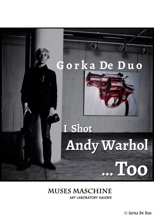 Gorka De Duo - I shot Andy Warhol too